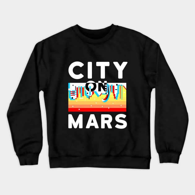 City on Mars Crewneck Sweatshirt by aktiveaddict